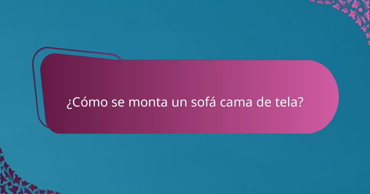 ¿Cómo se monta un sofá cama de tela?