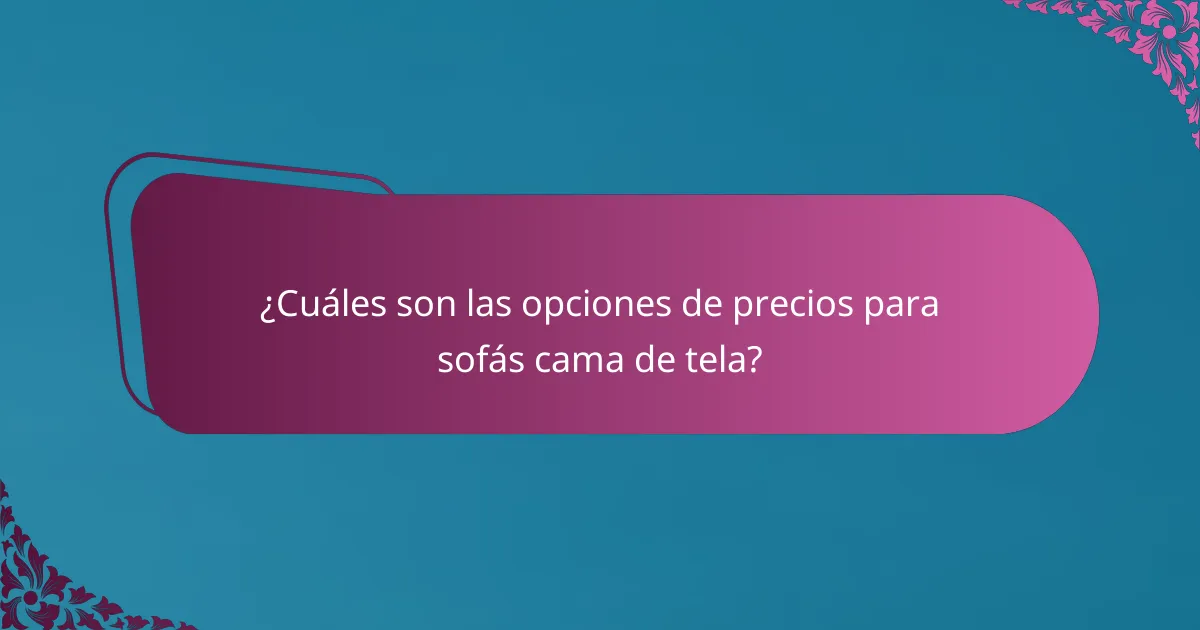 ¿Cuáles son las opciones de precios para sofás cama de tela?
